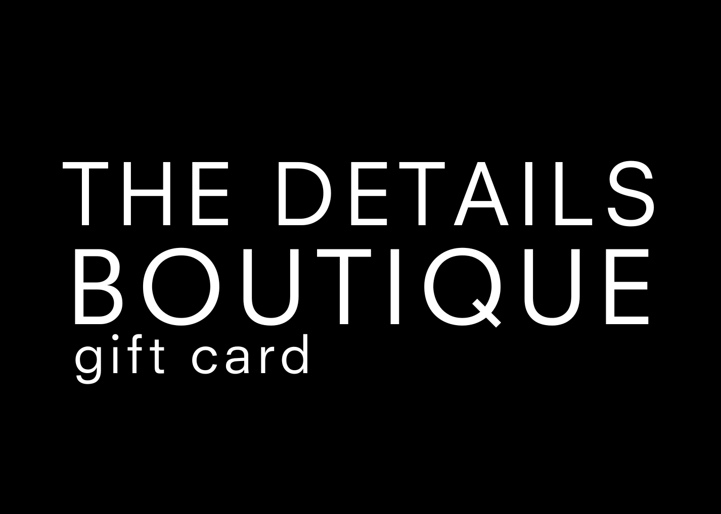 Gift Card - The Details Boutique